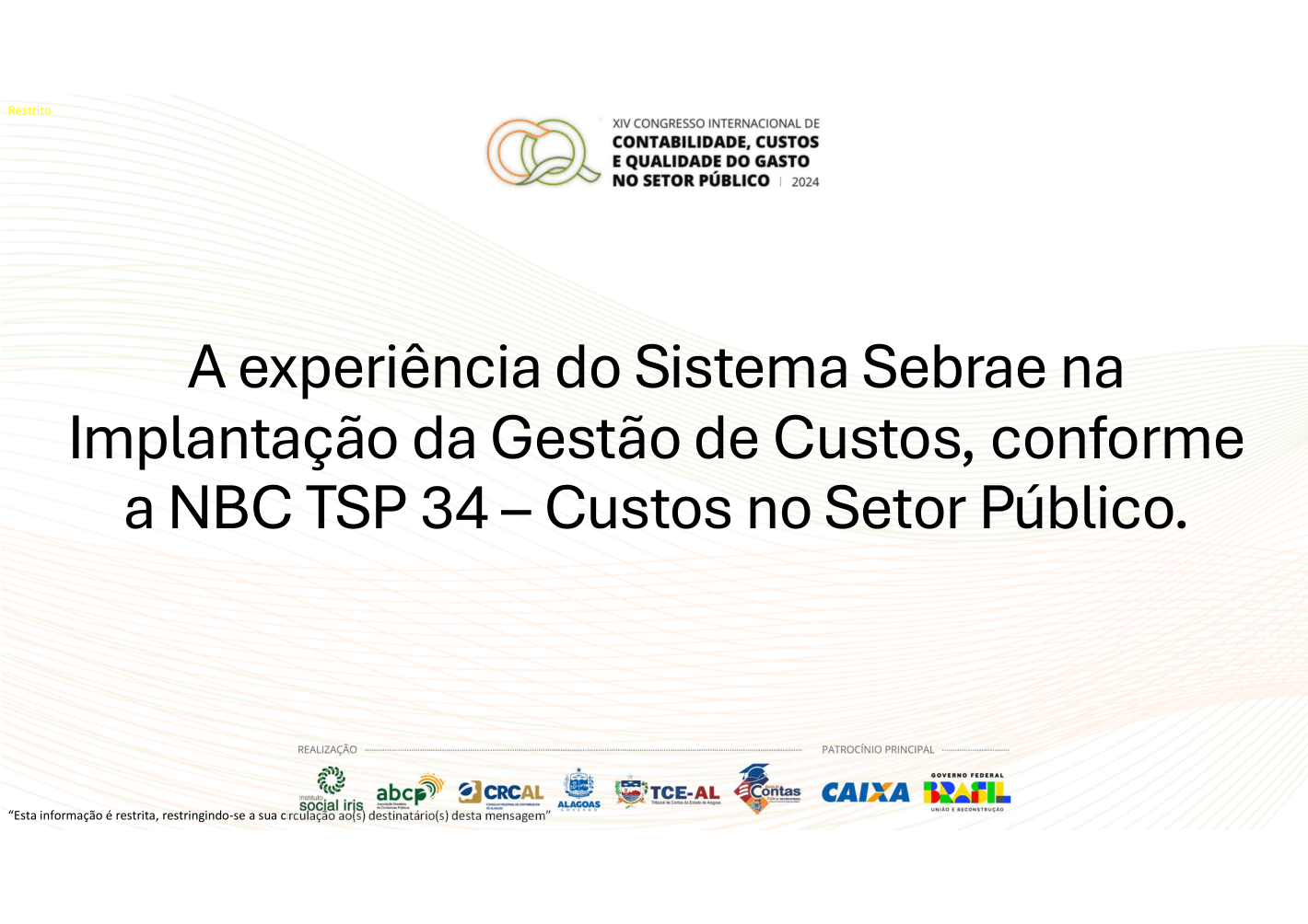 Miniatura A Experiência do Sistema Sebrae na Implantação da Gestão de Custos, conforme a NBC TSP 34 - Custos no Setor Público