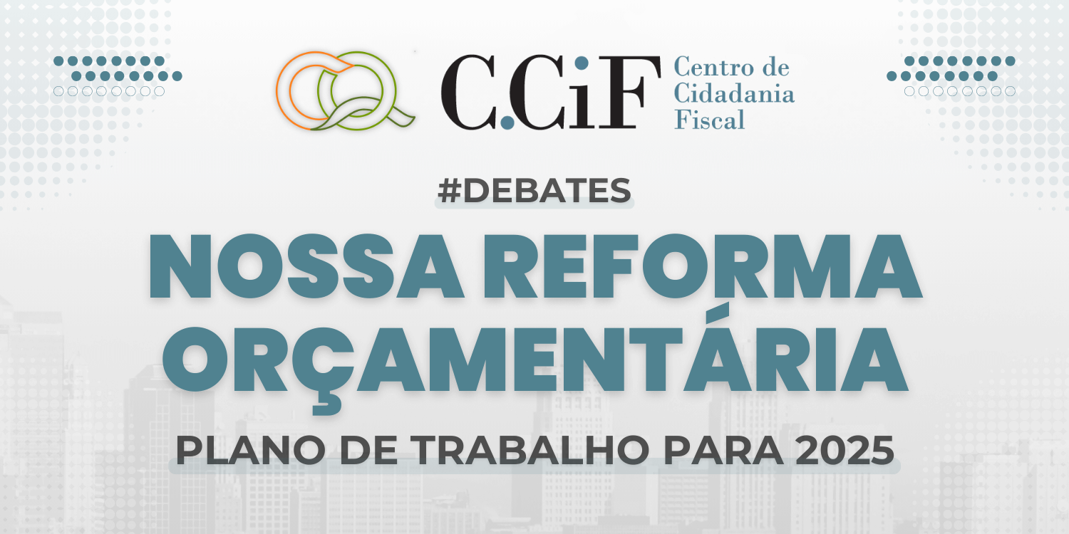 Capa Debates CCiF: Nossa Reforma Orçamentária