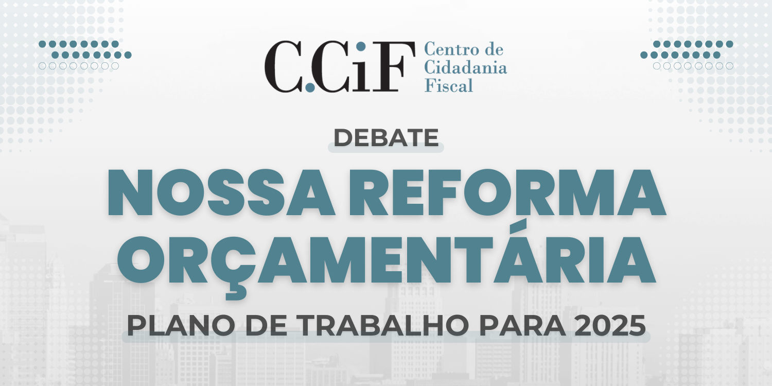 Capa Debate CCiF: Nossa Reforma Orçamentária